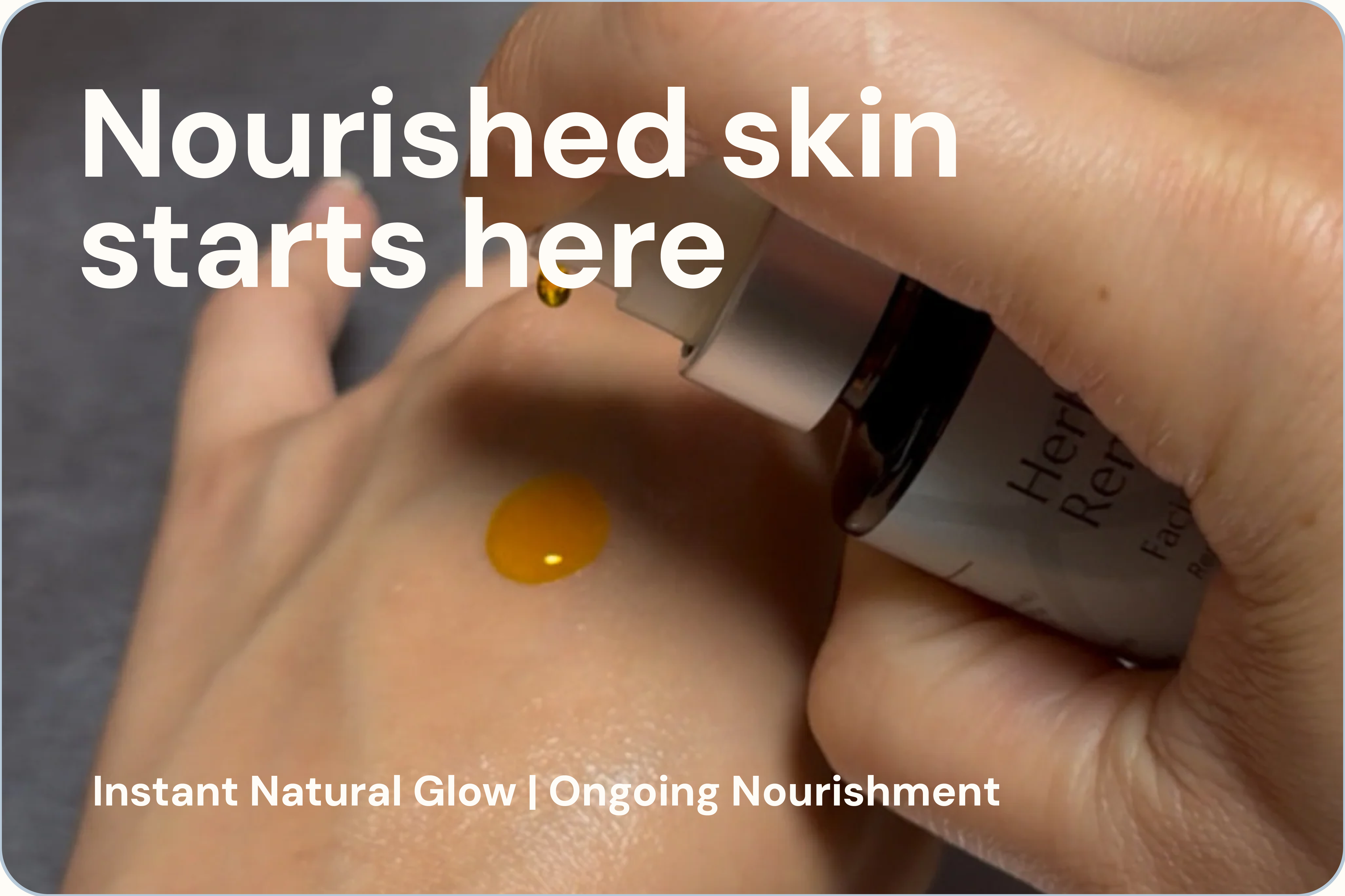 Nourished skin starts here
